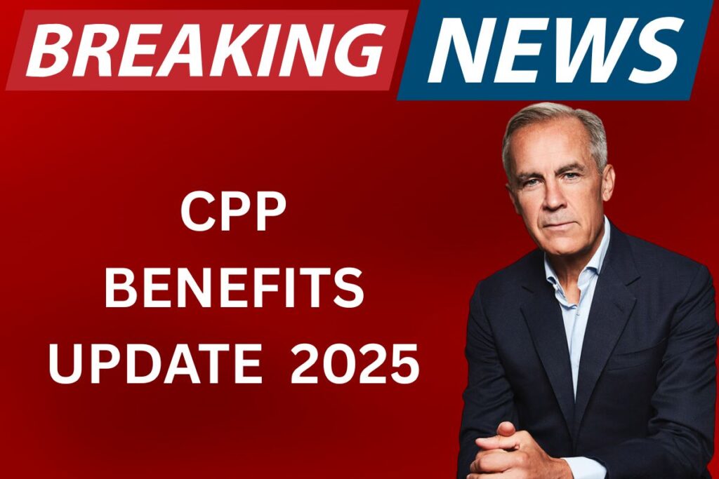CPP Benefits Update July 2025