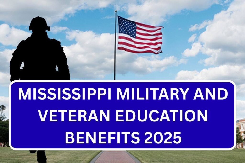 Mississippi Military and Veteran Education Benefits 2025