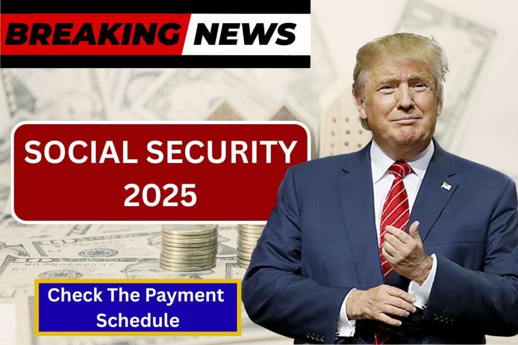 Social Security July 2025 Payment Schedule