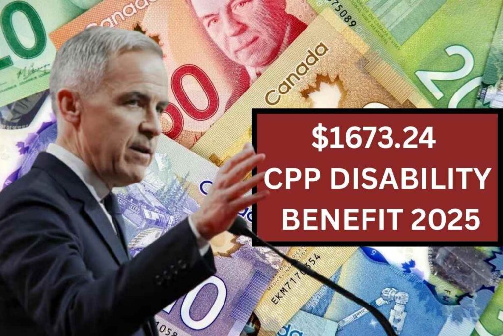 $1673.24 CPP Disability Benefit 2025
