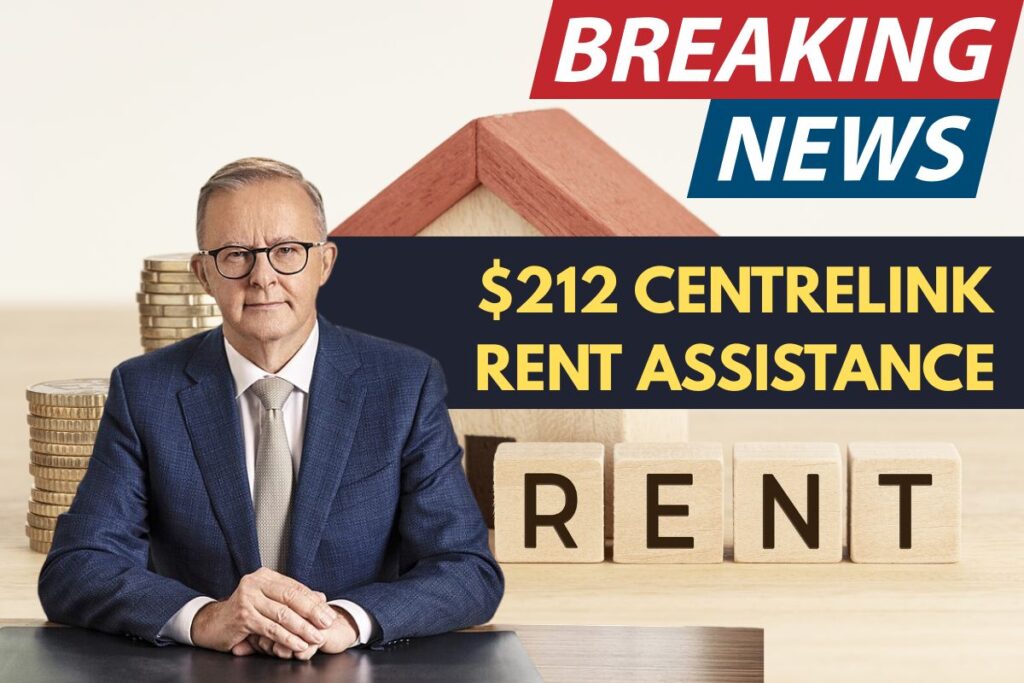 $212 Centrelink rent Assistance 2025